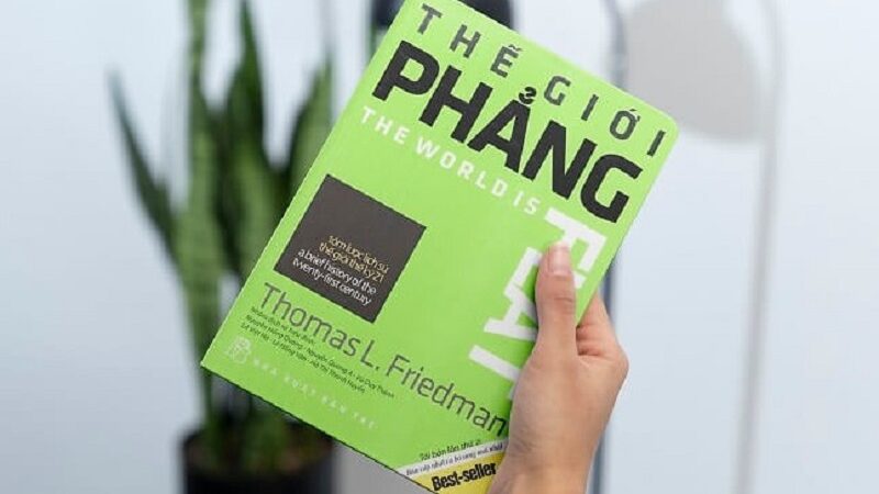 Review sách thế giới phẳng của thomas friedman và bài học toàn cầu hóa