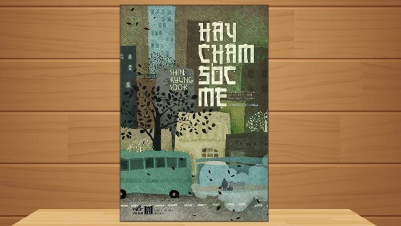 Review sách hãy chăm sóc mẹ và những bài học ý nghĩa về tình mẫu tử