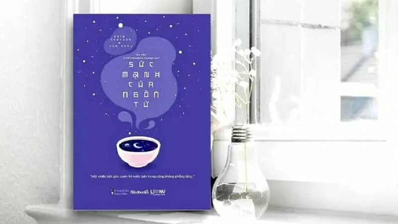 Review sách sức mạnh của ngôn từ và nghệ thuật giao tiếp hiệu quả