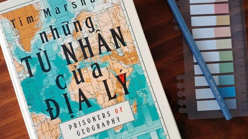 Review sách những tù nhân của địa lý và giá trị nhân văn sâu sắc