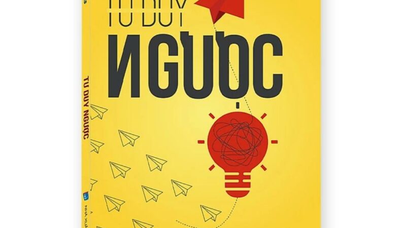 Review sách Tư duy ngược và phương pháp rèn luyện tư duy sáng tạo