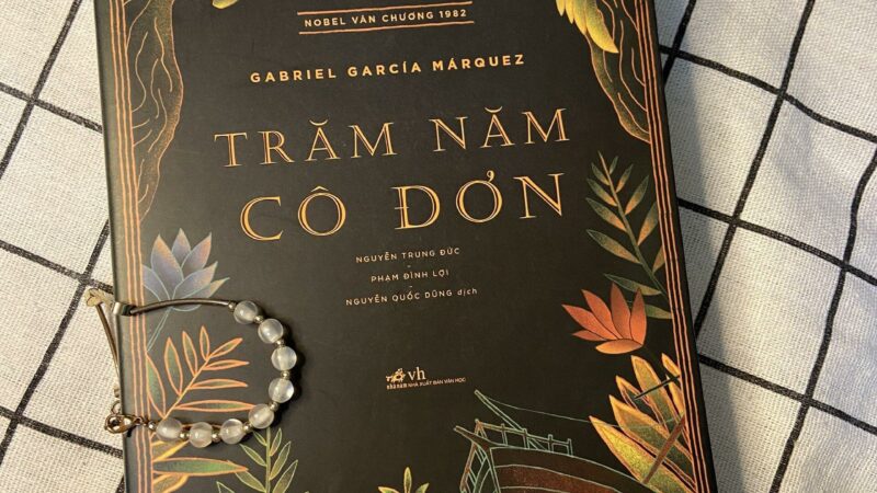 Review sách trăm năm 2025 cô đơn và những điều cần biết về kiệt tác văn học