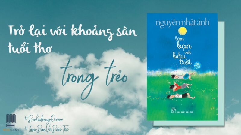 Review sách làm bạn với bầu trời và những bài học ý nghĩa về cuộc sống