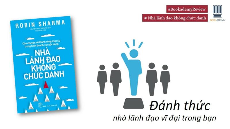 Review sách nhà lãnh đạo không chức danh và nghệ thuật dẫn dắt đội nhóm