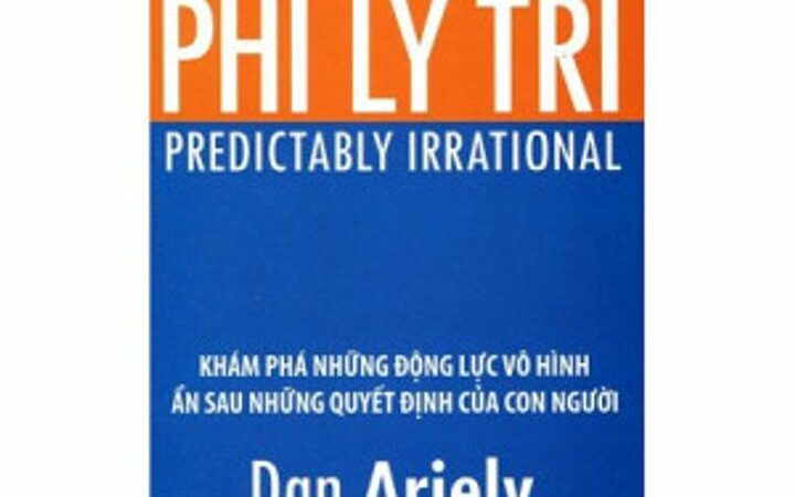 Review sách phi lý trí và những nguyên tắc tư duy đột phá trong cuộc sống