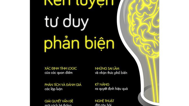 Review sách rèn luyện tư duy phản biện giúp nâng cao kỹ năng tư duy